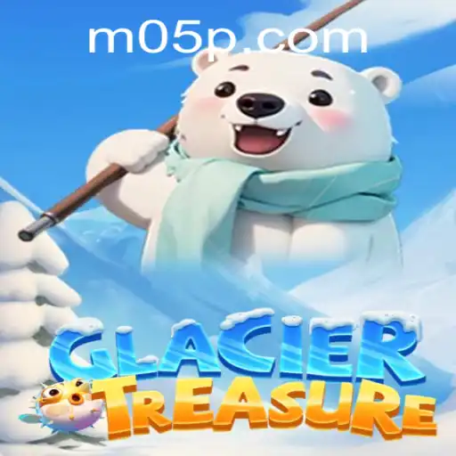 Discover the Adventure of GlacierTreasure: Unveiling the Icebound Mysteries with 05p.com